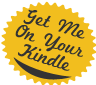 Get Me On Your Kindle!